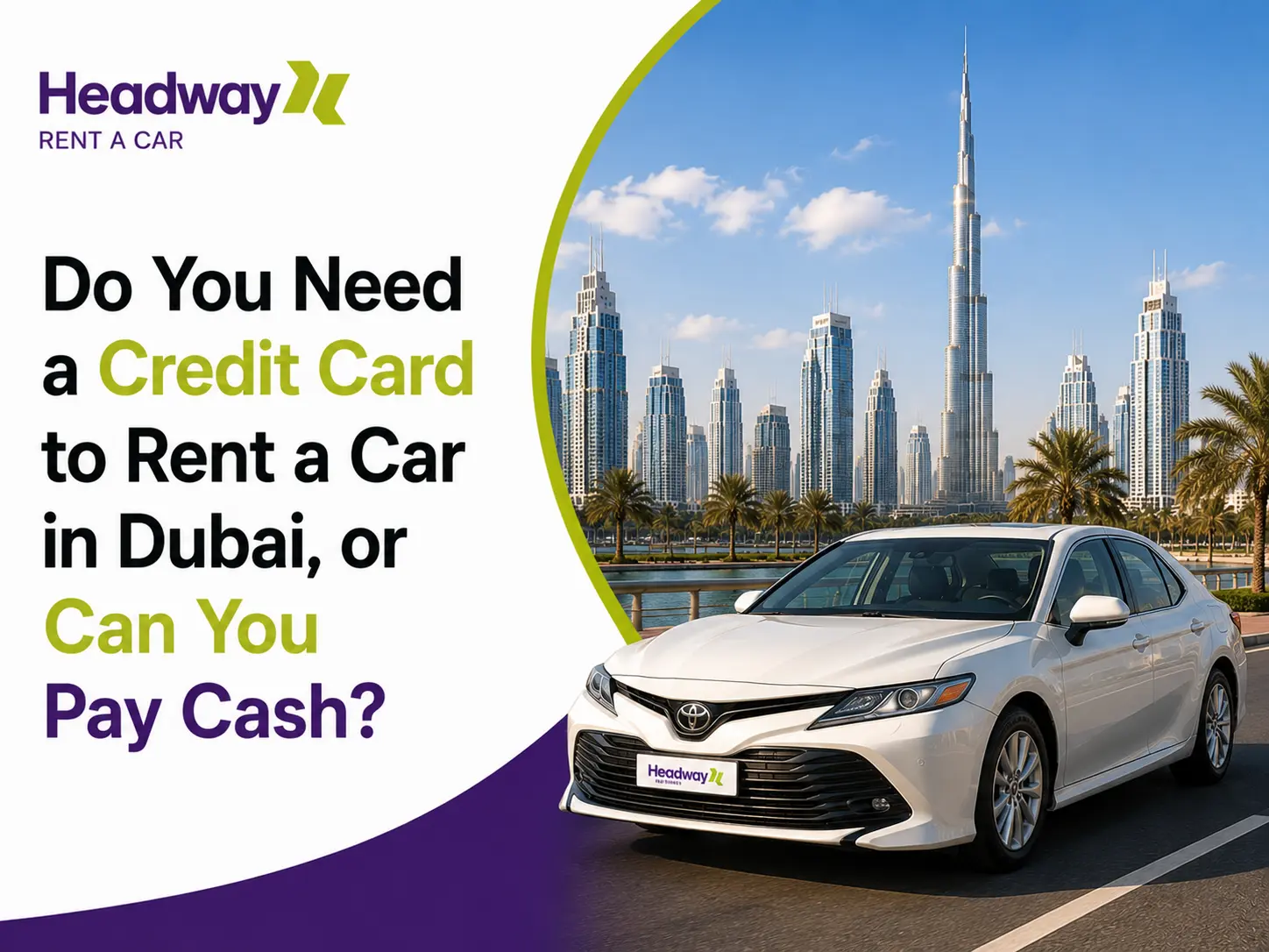 Headway Rent a Car Dubai, asking if a credit card is required to rent a car in Dubai, or can you pay cash